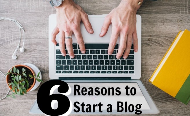 6 Reasons to Start a Blog